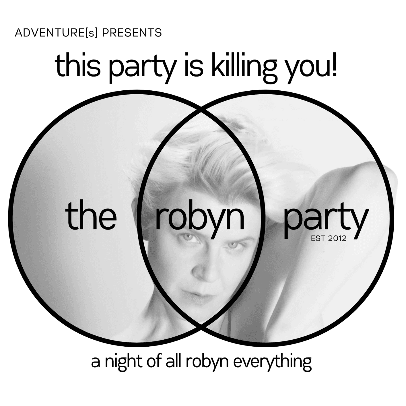 First Friday: Summer 2026 — This Party Is Killing You (The Robyn Party)