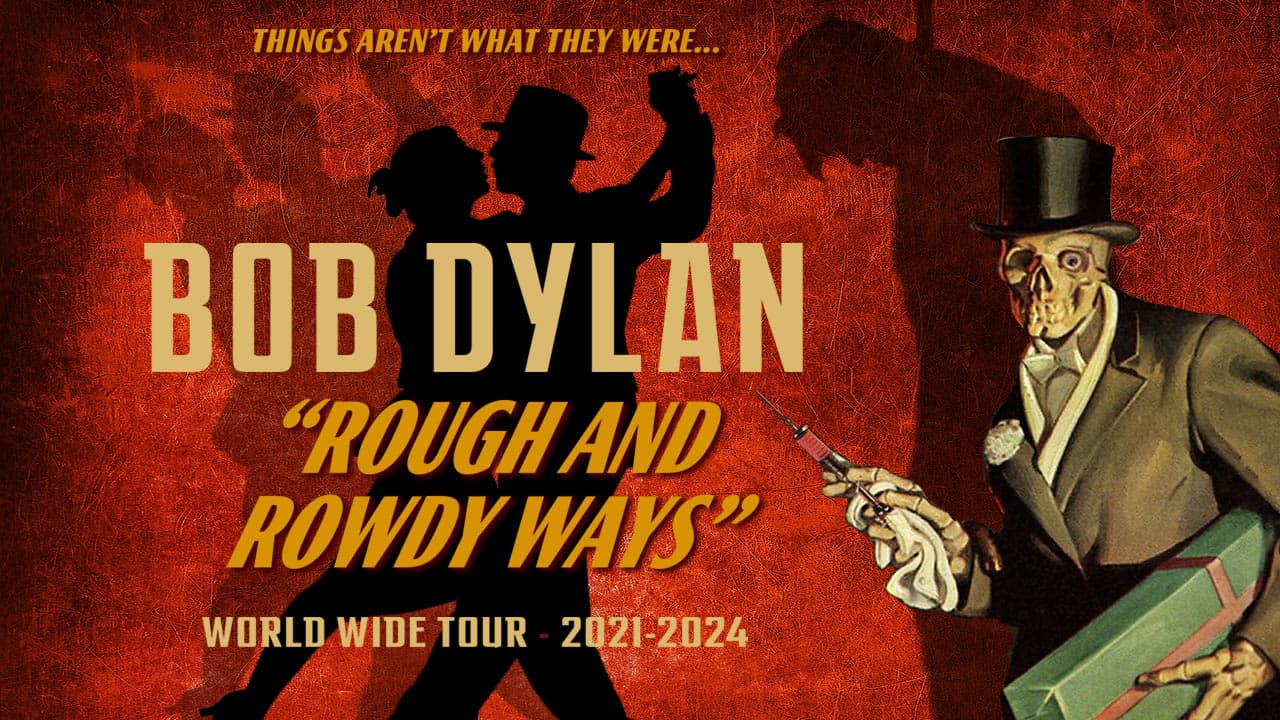 Bob Dylan: Rough and Rowdy Ways World Wide Tour